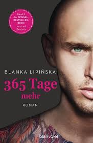 Il film è l'adattamento cinematografico del romanzo omonimo scritto da blanka lipińska trama. 365 Tage Mehr Von Blanka Lipinska Ebook Thalia