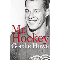 Amazon.com: Mr. Hockey: My Story: 9780399172915: Gordie Howe, Bobby Orr:  Books
