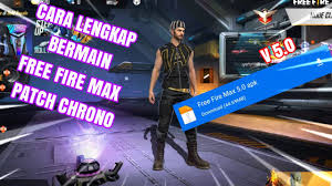 Untuk kalian yang ingin mendownload game ini tenang saja kami sudah menyediakan link download versi. Cara Bermain Free Fire Max 5 0 Patch Chrono Terbaru Cara Pasang Apk Obb Ff Max 5 0 Link Download Youtube