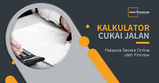 Check spelling or type a new query. Kalkulator Cukai Jalan Malaysia Secara Online Oleh Fincrew