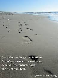 Deine liebe sie schwand (deine liebe sie schwand) wie die spuren im sand was ist mir nur geblieben? Spuren Im Sand Weisheiten Leben Weisheiten Furs Leben Spuren Im Sand