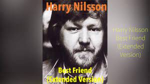 Harry nilsson my best friend (courtship of eddie's father). Harry Nilsson Best Friend Extended Version Youtube