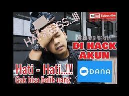 Bukan untuk kejahatan, kamu perlu tahu cara ini supaya tak jadi korban hack wa! Akun Dana Di Hack Hanguss Duit Gabisa Balik Parah Tips Supaya Tidak Di Hack Youtube
