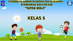 Maybe you would like to learn more about one of these? Materi Pjok Kelas 5 Permainan Bola Besar Sepak Bola Inovasi Menarik Dan Menyenangkan Youtube