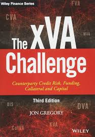 The xVA Challenge: Counterparty Credit Risk, Funding, Collateral and  Capital (The Wiley Finance Series)