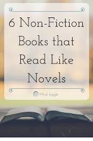 6 Non Fiction Books That Read Like Novels Fiction Books Worth Reading Nonfiction Books Best Non Fiction Books