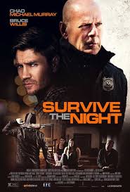 1st Trailer For Survive The Night Movie Starring Bruce Willis Vanndigital In 2020 Bruce Willis Movies 2020 Movies