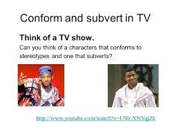 Stereotypes- Conform Or Subvert? Are All Stereotypes Negative? E.g: 'Black  Boys Are Athletic'. Can You Think Of Any Others? Are Any Of The Media  Examples. - Ppt Download