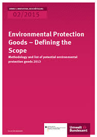 The mission of epa is to protect human health and the environment. Environmental Protection Goods Defining The Scope Umweltbundesamt
