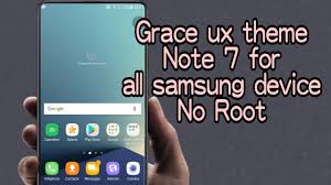 For use it you need a launcher such as nova, apex, … Grace Ux Theme Note 7 For All Samsung Without Root Youtube