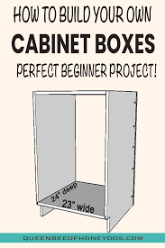 How To Build Cabinet Boxes Queen Bee Of Honey Dos In 2020 Cabinet Boxes Built In Cabinets Cabinet