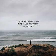 I Prefer Loneliness Over Fake Company Via Http Ift Tt 2rdoxiz Loner Quotes Anais Nin Quotes Meaningful Quotes