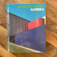 Addison-Wesley Algebra [Book]