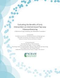 Evaluating the Benefits of Early Intervention via Internet-based Two-way  Videoconferencing
