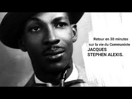 Jacques Stephen Alexis, l'écrivain combattant