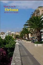 Ortona is home of several touristic beaches and one historical museum based on the battle of ortona. Quick Guide To Ortona In Italy A Town Between The Mountains And The Sea On The Coast Of Abruzzo Abruzzo Sights Italiannotes Com Ortona Italy Travel Italy