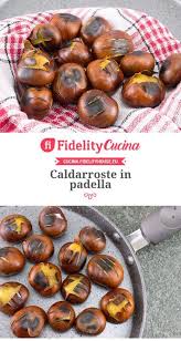 We did not find results for: Caldarroste In Padella Ricetta Ricette Ricette Di Cucina Cibo Vegetariano