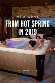 New Spas From Hot Spring In 2019 Hot Spring Spas Spring Spa Hot Springs Spa Tub