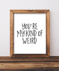 My Kind Of Weird Printable Wall Decor Printables Easy Home Decor Wall Printables