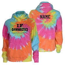It's something we all know. Gymnastics Pastel Tie Dye Sweatshirt If Gymnastics Black Logo