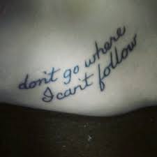Don T Go Where I Can T Follow Samwise Gamgee Tattoos Tattoo Quotes Samwise Gamgee