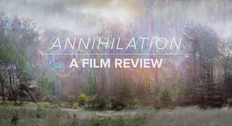 A Film Review: “Annihilation” – Calvary Chapel