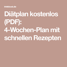 Diatplan Kostenlos Pdf 4 Wochen Plan Mit Schnellen Rezepten Diatplan Kostenlos Diat Plan Diat