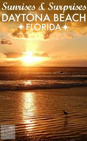 Maybe you would like to learn more about one of these? Sunsets Sunrises And Surprises The Ultimate Daytona Beach Attractions