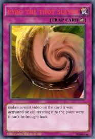 With the possibility of the worst crop in history potentially on the cards. Trap Thot S Trap Card Makes A Roast Video On The Card It Was Activated On Obliterating It To The Point Were It Can T Be Brought Back Card Maker For Yu Gi Oh Redstoni
