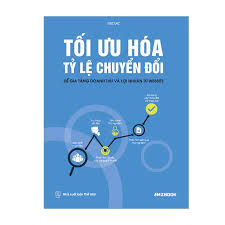 Tối Ưu Hóa Tỷ Lệ Chuyển Đổi - Để Gia Tăng Doanh Thu Và Lợi Nhuận Từ Website  – Sunbook
