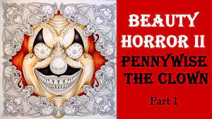 Coloring The Beauty Of Horror 2 Clown Pennywise Part 1 Youtube