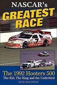 Nascar announced agreements with 23 tracks to field nascar sprint cup series. Nascar S Greatest Race The 1992 Hooters 500 Amazon Co Uk Rick Houston 9781613252857 Books
