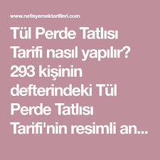 Tul Perde Tatlisi Tarifi Nasil Yapilir 293 Kisinin Defterindeki Tul Perde Tatlisi Tarifi Nin Resimli Anlatimi Ve Deneyenlerin F Tarifler Perde Yemek Tarifleri