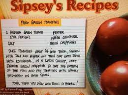 Sipsey S Fried Green Tomatoes From The Movie Fried Green Tomatoes Fried Green Tomatoes Fried Green Tomatoes Recipe Fried Green Tomatoes Movie