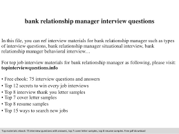 Completing post disbursement documentation activities. Bank Relationship Manager Interview Questions