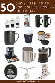 The best gift for coffee lover. 50 Christmas Gifts For Coffee Lovers Under 15 Coffee Lover Gifts Coffee Lover Unique Coffee Gifts