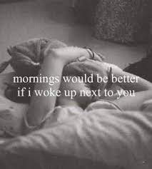 It was a million tiny little things that 9. 30 Good Morning Quotes For Him Good Morning Quotes For Him Morning Quotes For Him Morning Quotes