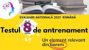 Evaluarea națională 2021 începe marţi, 22 iunie, cu proba scrisă la limba și literatura română. Testul 8 De Antrenament Un Element Relevant Din Barem Evaluare Nationala 2021 Romana Youtube