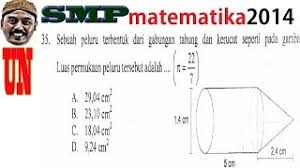 Check spelling or type a new query. Menghitung Luas Tabung Dan Kerucut Un Smp 2014 Matematika Soal No 35 Youtube