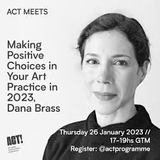 Making Positive Choices in Your Art Practice in 2023 with Dana Brass