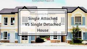 Understanding Real Estate Single Attached Vs Single Detached House In 2021 Detached House Real Estate House