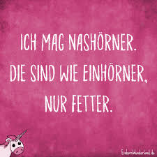 Einhorn Spruche Aus Dem Einhorn Wunderland Einhorn Spruche Lustige Spruche Bilder Lustige Spruche