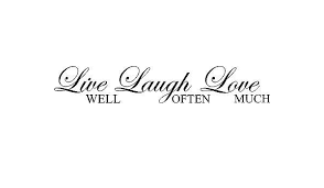 Live well laugh ten love always print live laugh love. Amazon Com Live Well Laugh Often Love Much Vinyl Wall Art Quote Decal Words Decor Sticker Kitchen Dining