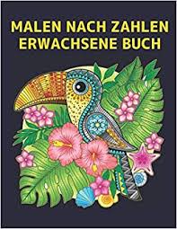 Wir bieten mehr als 1200 themenmotive an malen nach zahlen für erwachsene in unserem onlineshop. Erwachsene Malen Nach Zahlen Buch Malbuch Mit 60 Farben Nach Zahlen Designs Von Tieren Vogeln Blumen Hausern Und Mustern Malen Nach Zahlen Malbuch Malbuch Erwachsene German Edition World Qta 9798572464054 Amazon Com Books