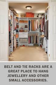 Letsgetorganized With Closetmaid Belt And Tie Racks Are A Great Place To Hang Jewellery And Other Small A Closet Layout Closet Designs Bedroom Closet Design