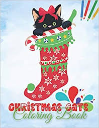 These christmas coloring books are perfect for ringing in the holiday season. Christmas Cats Coloring Book For Kids Merry Christmas Activity Book Coloring Pages For The Holiday Kittens And Cats To Color Beautiful Illustrations Publishing Winter Holidays 9798699918942 Amazon Com Books