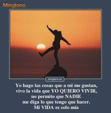 Frases De Vivir La Vida A Mi Manera
