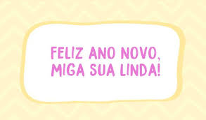 Frases De Feliz Ano Novo Para As Amigas 15 Maneiras De Desejar O Melhor Para A Sua Best Frases lindas de ano novo. frases de feliz ano novo para as amigas