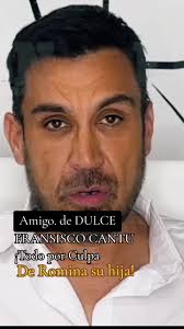 Fernando Cantu Con Dulce