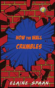Check spelling or type a new query. How The Wall Crumbles A Humorous Senior Sleuth Cozy Mystery Short Read The Gray Haired Knitting Detectives Book 6 Kindle Edition By Spaan Elaine Mystery Thriller Suspense Kindle Ebooks Amazon Com
